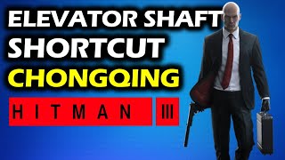 Facility Elevator Shaft Shortcut Location Challenge | Chongqing (China) | Hitman 3 Trophy Guide