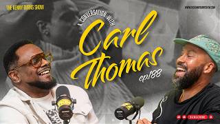 The Kenny Burns Show | EP.  188: A CONVERSATION with CARL THOMAS
