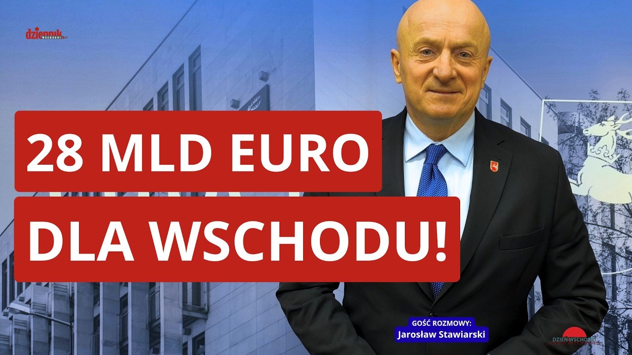 28 mld euro dla wschodniej Polski. Czy skorzysta Lubelszczyzna? | Dzień Wschodzi