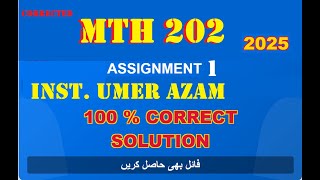 mth 202 assignment 1 solution fall 2025|umer azam