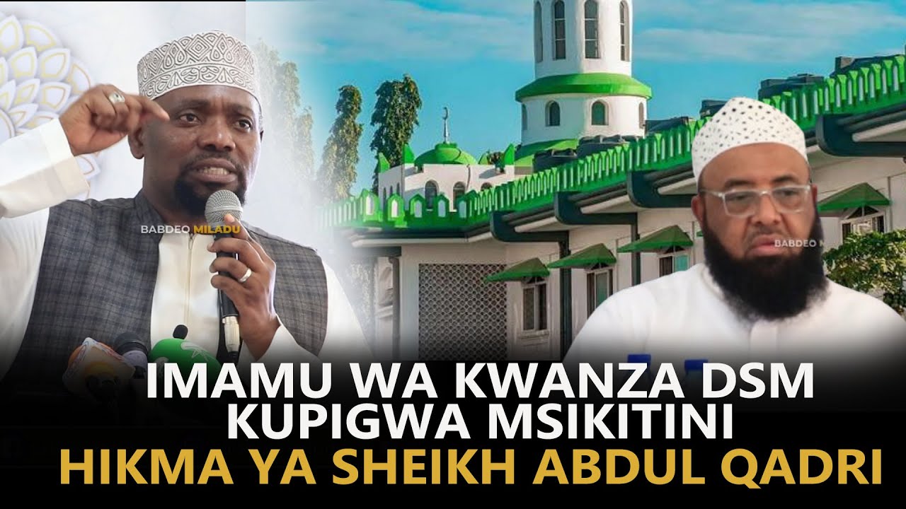 SHEIKH WALID ASIMULIA ALIVYOPIGWA KICHANGANI, AMSIFIA SHEIKH ABDULQADIR NA HIKMA ZAKE