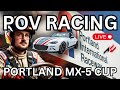 🔴 POV RACING ONBOARD | Portland MX-5 Cup