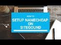 How to setup a Namecheap Domain on Siteground Hosting