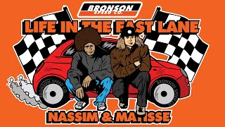 Life In The Fast Lane w/ Nassim Lachhab & Matisse Banc