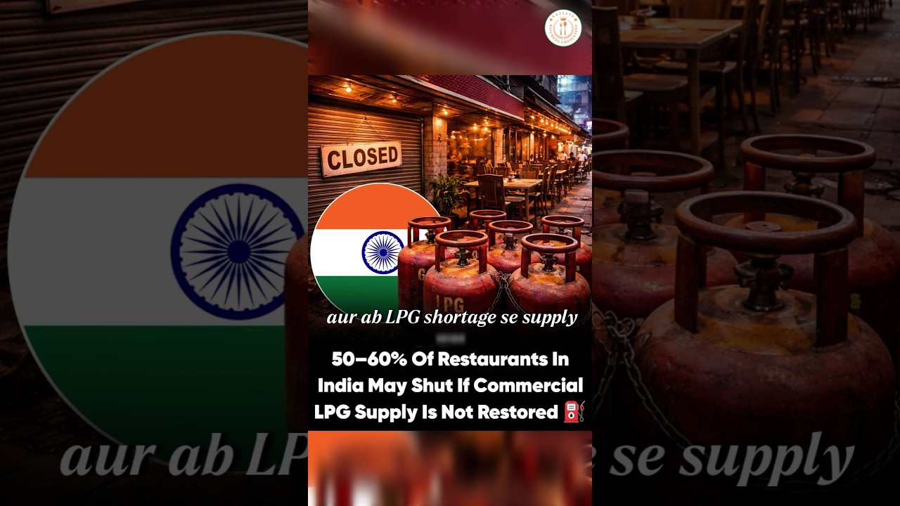 LPG Shortage Crises | LPG Supply | India | Restaurant Shut Case