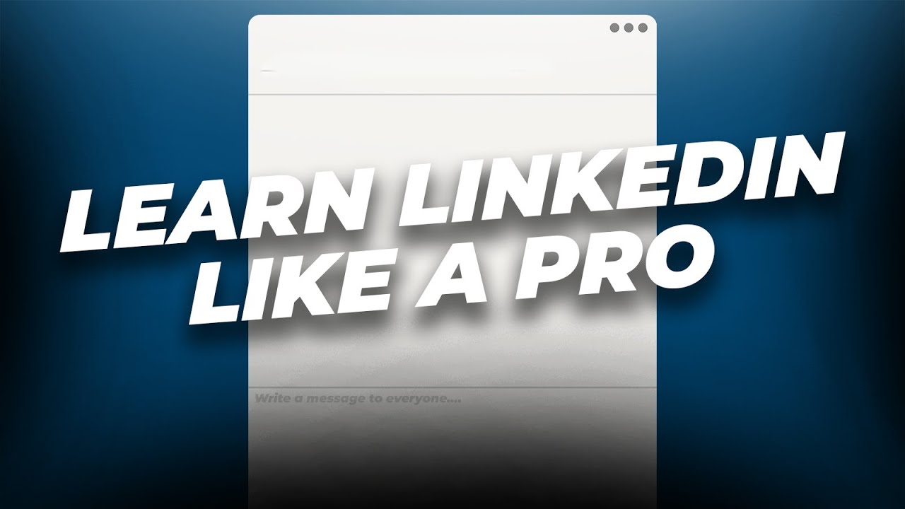 Learn LinkedIn Like a Legend - Session 1 - YouTube