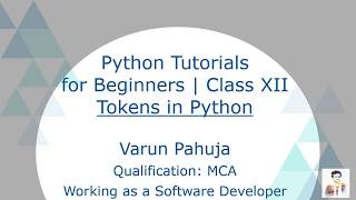 Tokens in Python - Python For Beginners | Class 12