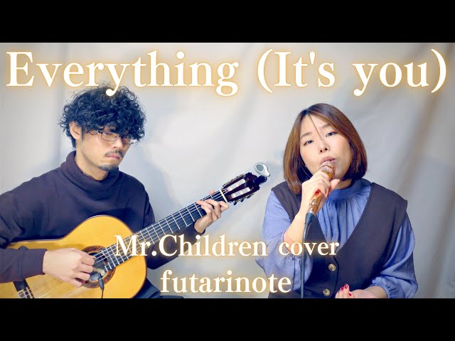 Everything (It's you) (Mr.Children cover) / futarinote - YouTube