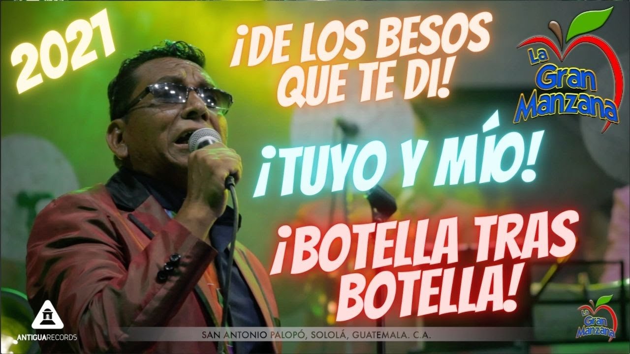 De Los Besos Que Te Di / Tuyo y Mío / Botella Tras Botella - Marimba Orquesta La Gran Manzana 2021