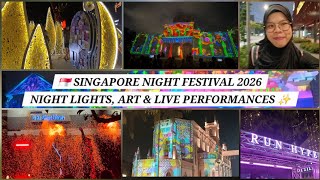 🇸🇬 SINGAPORE NIGHT FESTIVAL 2026 | NIGHT LIGHTS, ART & LIVE PERFORMANCES ✨