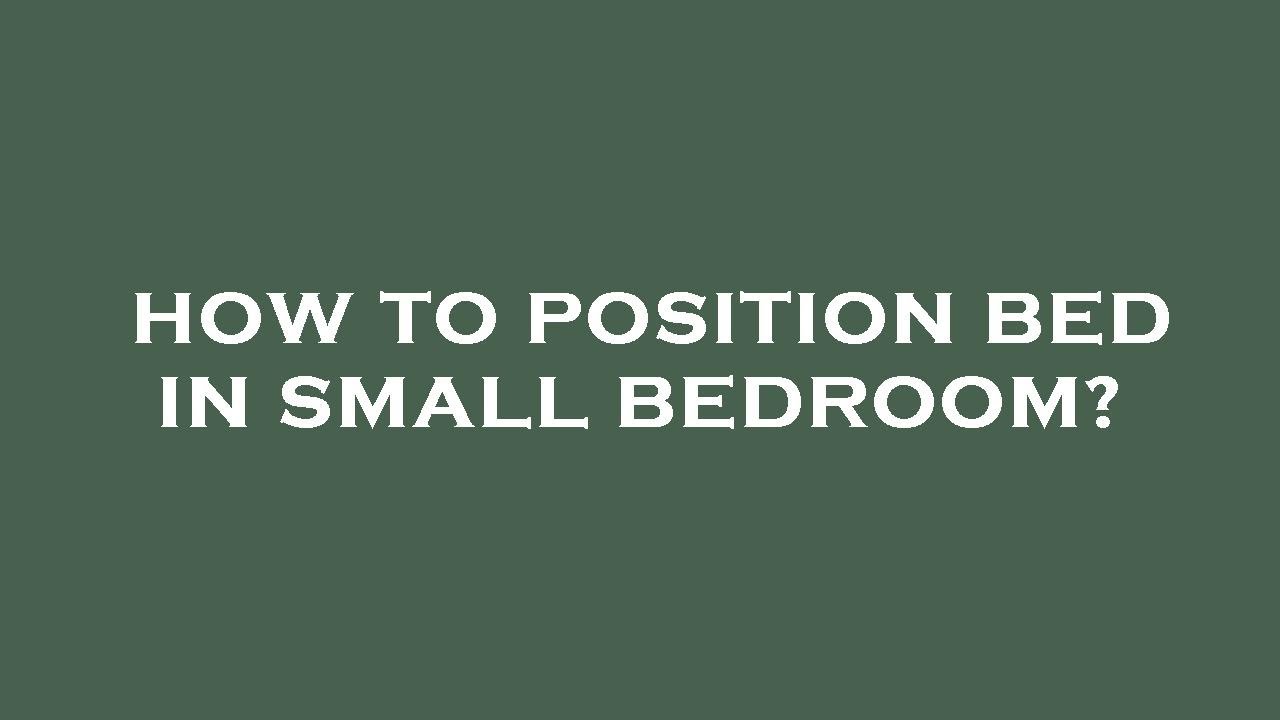 How to position bed in small bedroom? YouTube