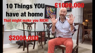 10 things YOU have at home that might make you RICH...seriously!