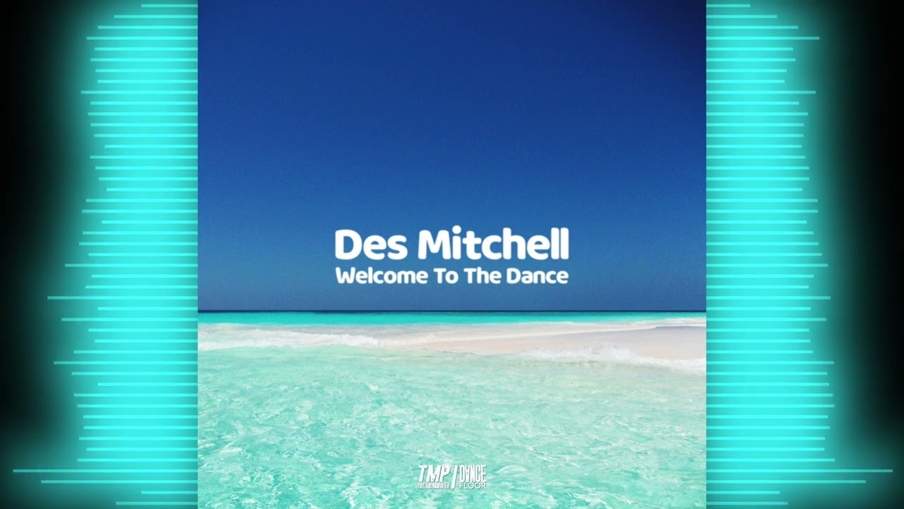 Des Mitchell - Welcome To The Dance (Part 1) *4K*