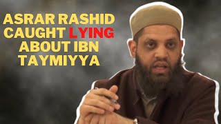 Asrar Rashid Caught Slandering Ibn Taymiyya! - Dividing Tawheed Into Three Categories