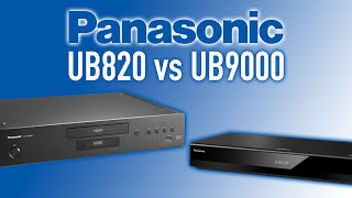 Panasonic UB820 vs. UB9000 4K BluRay Players | Comparison