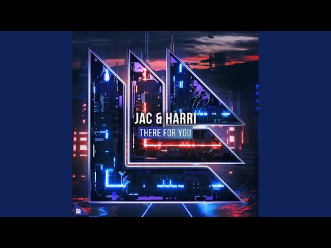Jac & Harri — There For You (Extended Mix)
