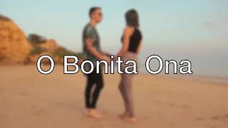 O BONITA ONA - ( Timor song )