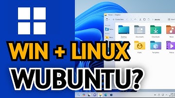 Wubuntu : Windows 11 + Ubuntu Linux | Desktop Linux