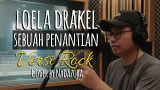 Sebuah Penantian  Loela Drakel  Cover Versi Rock Emosional