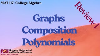 Graphs, Function Composition, Polynomials – Review 1 | MAT 117 at ASU