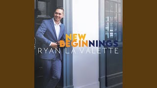 Video thumbnail of "Ryan La Valette - New Beginnings"