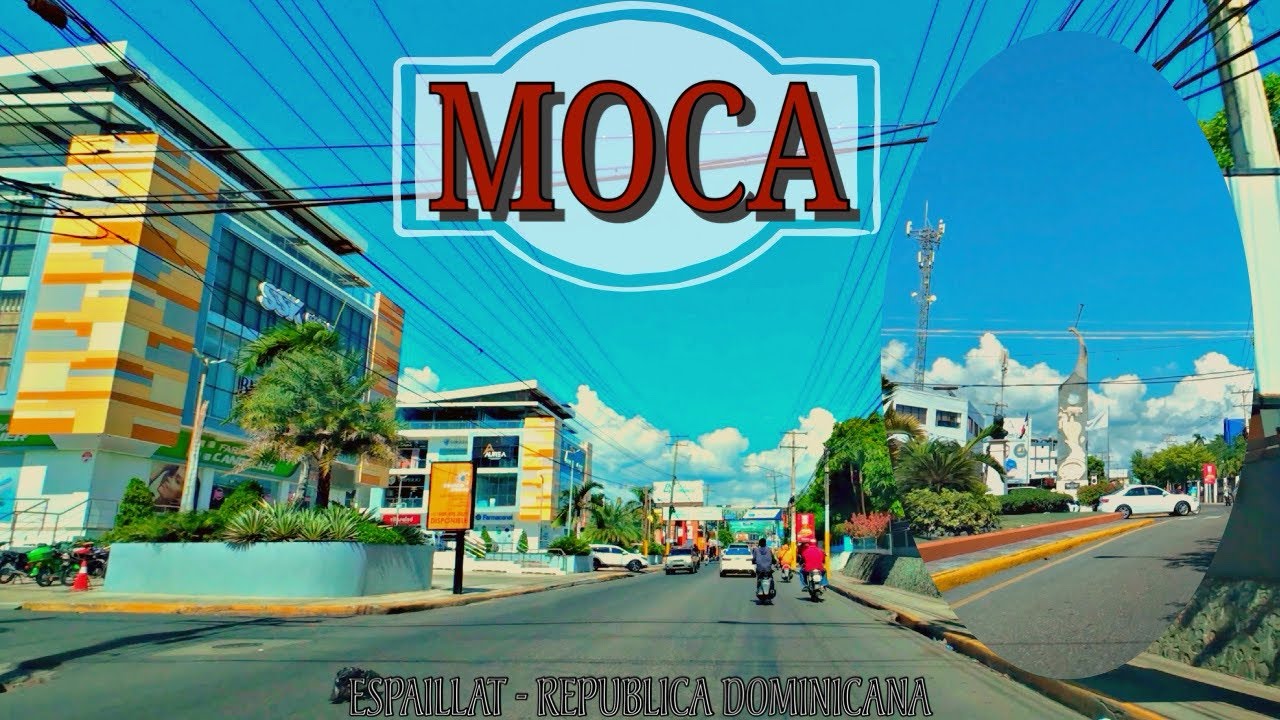 Moca | Espaillat | República Dominicana 4K [Cibao] - YouTube