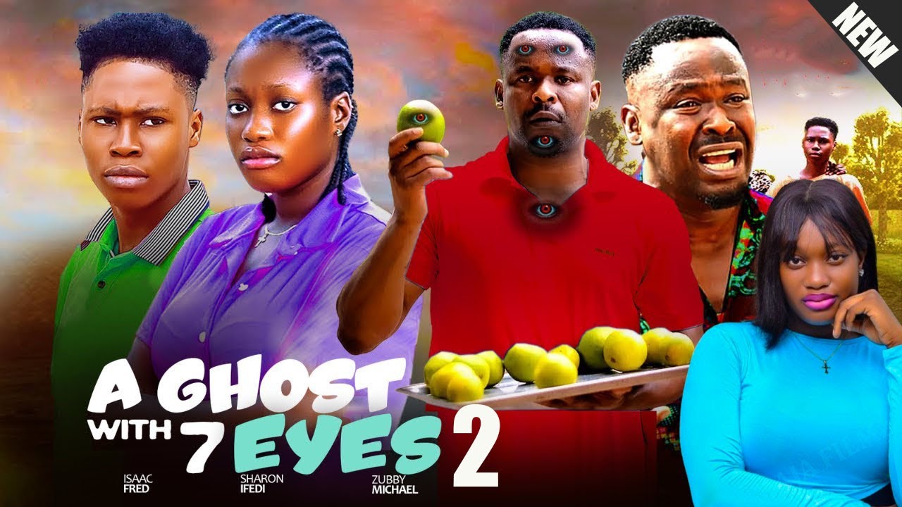 GHOST WITH 7 EYES 2/ ZUBBY MICHAEL, STEPHANIE FRANK, SHARON IFEDI - 2025 EXCLUSIVE NOLLYWOOD (BBW)