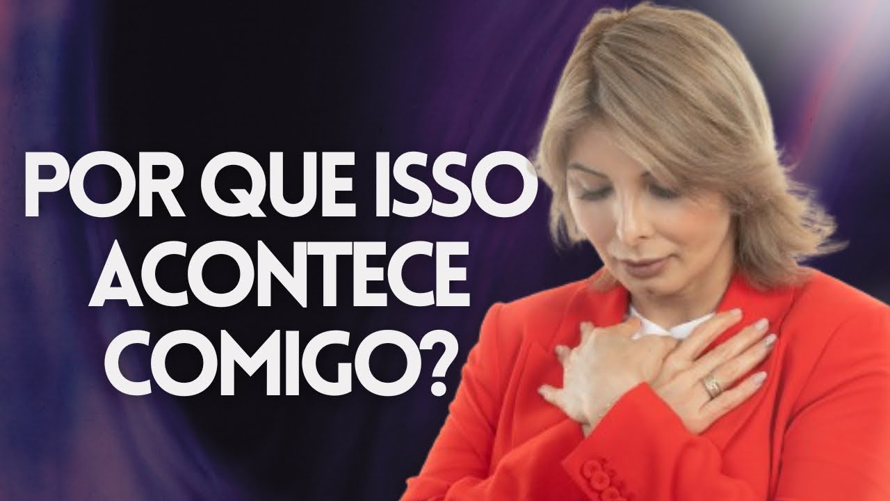 Por que isso só acontece comigo? | Esperança diária | Sônia Oliveira ...