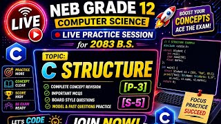 NEB Grade 12 Computer Science Live Practice Session for 2083 B.S. [c structure-[p-3] [s-5]🚀
