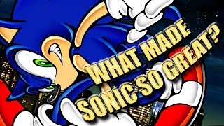 Why I Love Sonic & What Made the Series so Great!