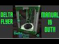 The Delta Flyer 3D Printer Manual is Out!!!! Beginner Friendly Delta 3D Printer Kit!