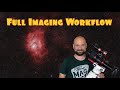 My Full Astrophotography Workflow in 2023