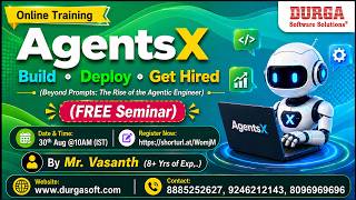 AgentsX Build Deploy Get Hired (FREE Seminar) Online Training @ DURGASOFT