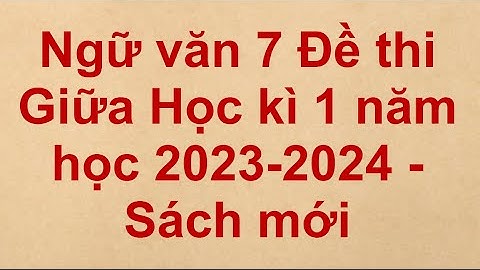 Gia o a n ngư văn 7 năm 2023-2023 hki năm 2024