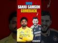 Sanju Samson in Comeback,?