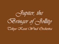 Jupiter the bringer of jollity tokyo kosei wind orchestra