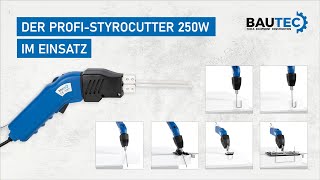 BAUTEC Styrocutter 250 Watt (Dauerbetrieb) im Einsatz mit verschiedenen Klingen und Zubehör