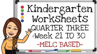 kindergarten worksheets quarter three week 21 to 30 melc based youtube