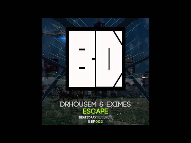 Watch DrHouseM & Eximes - Escape on YouTube Watch DrHouseM & Eximes - Escape on YouTube