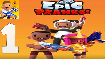 NERF Epic Pranks! - Gameplay Walkthrough Part 1 Levels 1-10 (Android,iOS)