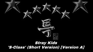 Stray Kids - ‘S-Class’ (Short Version) [Version A]