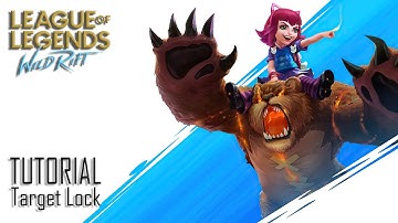 Tutorial: Target Lock Gameplay | LOL Mobile | League of Legends: Wild Rift