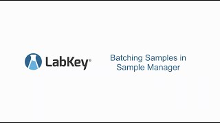 Batching Samples within Sample Manager and LIMS