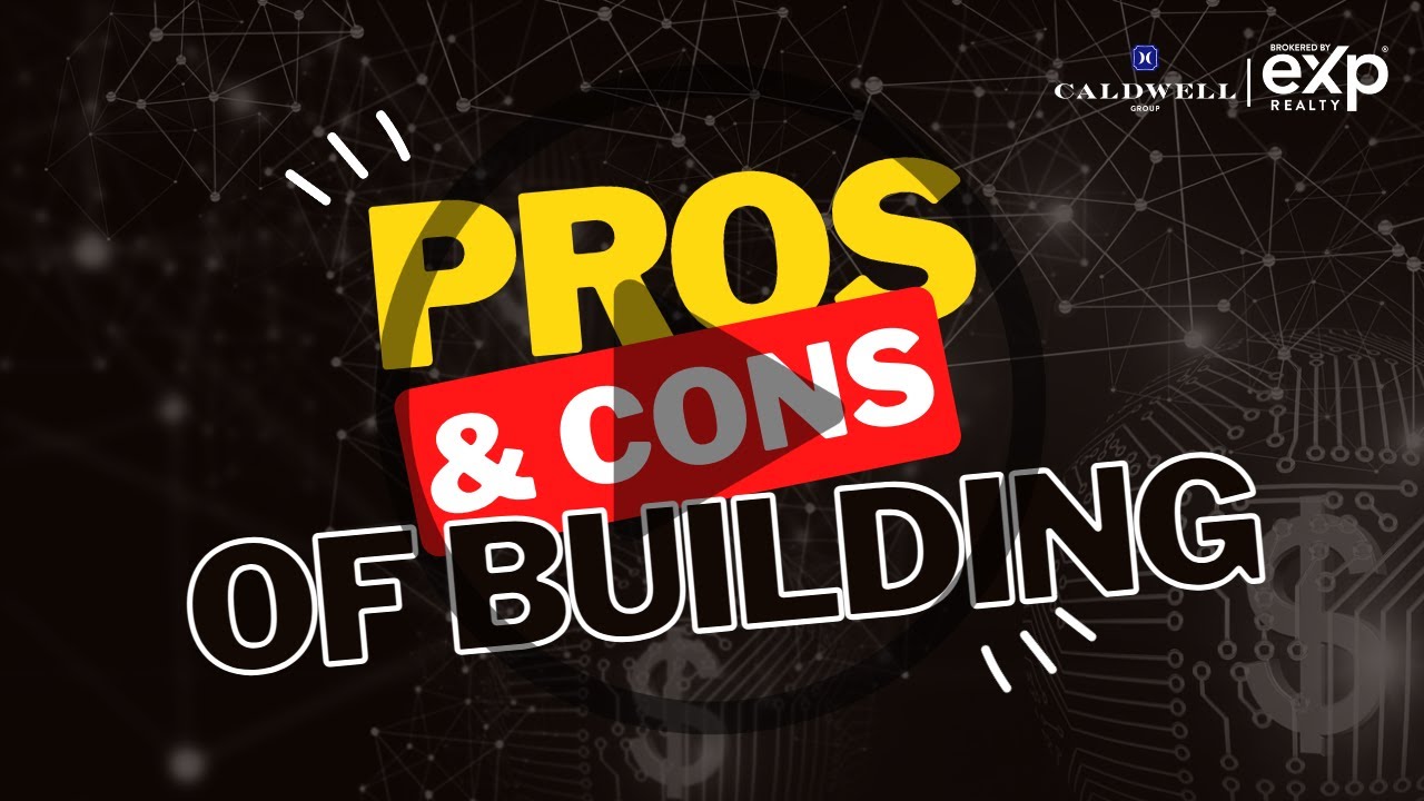 Pros and Cons of Building vs. Buying Pre-Existing - YouTube