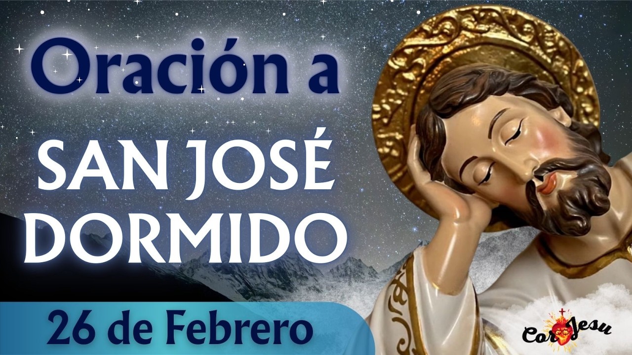 🔴BUENAS NOCHES CON SAN JOSÉ DORMIDO | HOY 26 DE FEBRERO 🙏​