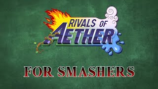 Learning Rivals of Aether: What to Expect as a Smasher