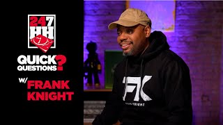 Frank Knight Talks Illmatic, Nas, Biggie &amp; Best Life Advice | 247HH Quick Questions