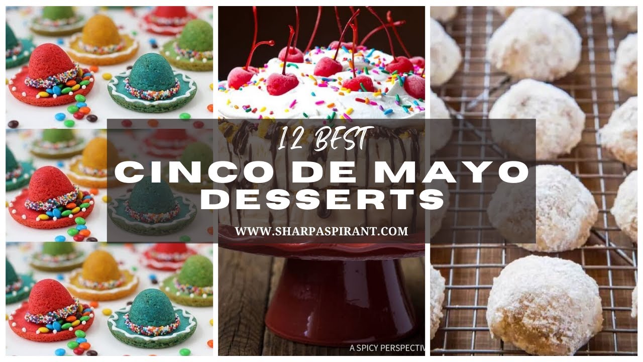 12 Best Cinco De Mayo Desserts Ideas! cincodemayo desserts 