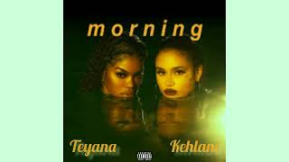 Teyana Taylor x Kehlani - Morning