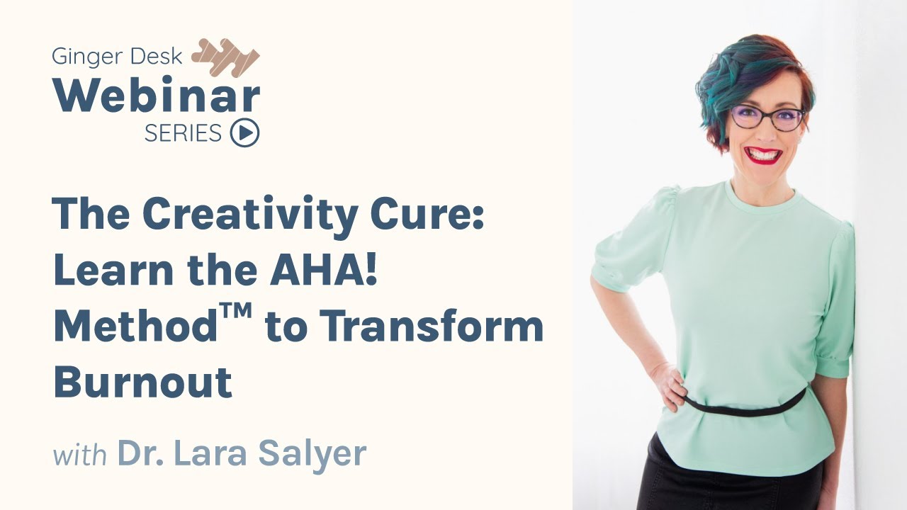 The Creativity Cure  Learn the AHA! Method™ to Transform Burnout